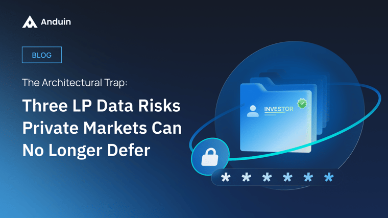 Anduin - Three LP Data Risks Private Markets Can No Longer Defer